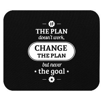 Discover If The Plane Doesn t Work Change The Plan But Neve Mouse Pads