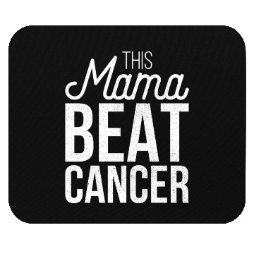 Discover Mama Beat Cancer Mouse Pads