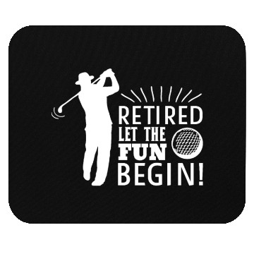 Discover Retired Let the Fun Begin Retirement Golf Mouse Pads
