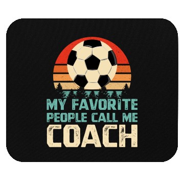 Discover My Favorite People Call Me Soccer Coach Mouse Pads
