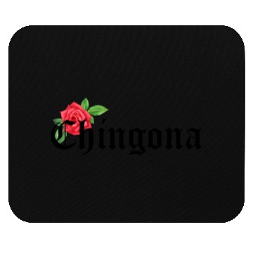 Discover chingona Mexican Quotes Mouse Pads