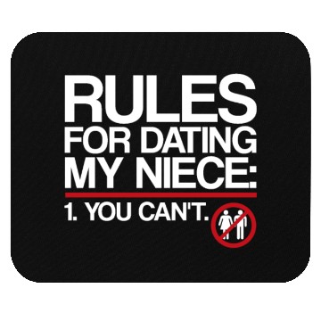 Discover Rules For Dating My Niece | Uncle Messages, Date Mouse Pads