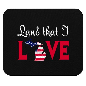 Discover Michigan USA Land That I Love Patriotic July 4th T Mouse Pads