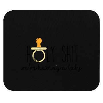 Discover FUNNY Pregnancy Baby Announcement print HOLY SHIT Mouse Pads