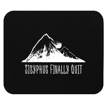 Discover Sisyphus Finally Quit Mouse Pads Philosophy Geek Educat