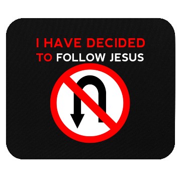 Discover I Have Decided to Follow Jesus No U-Turn Mouse Pads