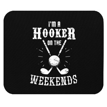 Discover funny golf Mouse Pads i'm a hooker on the weekends