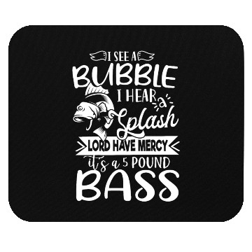 Discover It's a 5 Pound Bass Mouse Pads