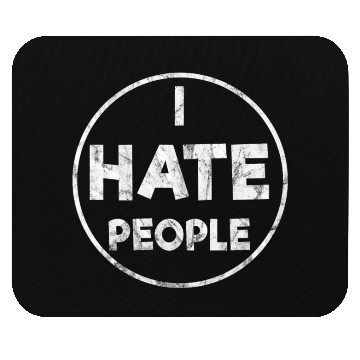 Discover I Hate People Mouse Pads