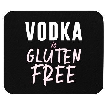 Discover Vodka Is Gluten Free Mouse Pads