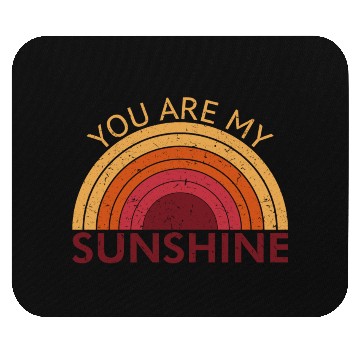 Discover You Are My Sunshine Mouse Pads
