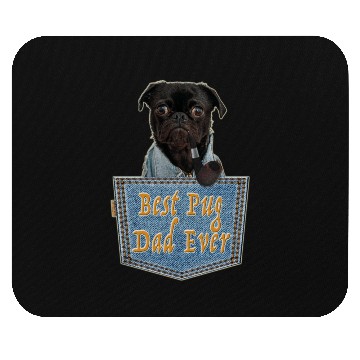 Discover Daddy Pug; The Best Pug Dad Ever Mouse Pads