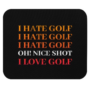 Discover I hate Golf - I love Golf - Golfer Golfing Mouse Pads