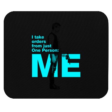 Discover Han Solo: I take orders from just One Person: Me Mouse Pads