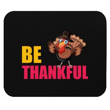 Discover Be Thankful Thanksgiving Turkey Mouse Pads