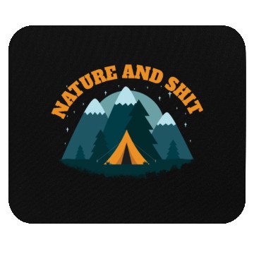 Discover Nature and Shit Mouse Pads