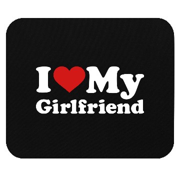 Discover I love my girlfriend Mouse Pads