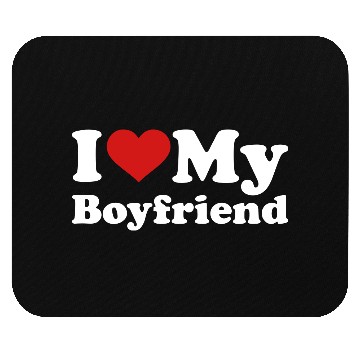 Discover I love my boyfriend Mouse Pads
