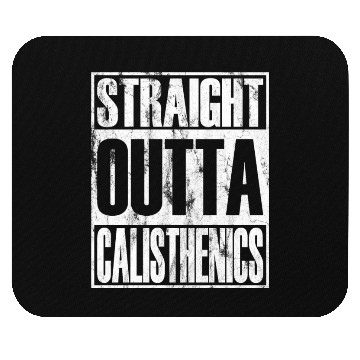 Discover Straight Outta Calisthenics Street Workout Mouse Pads