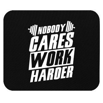 Discover Deadlifter Deadlifting Nobody cares work harder Mouse Pads