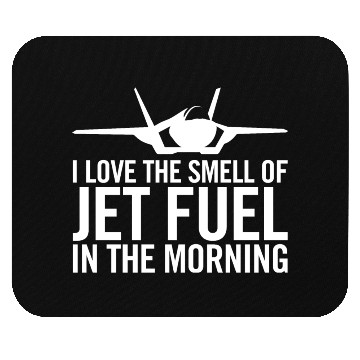 Discover F-35 "I love the smell of jet fuel in the morning" Mouse Pads