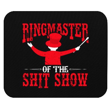 Discover Ringmaster Shit Show Mouse Pads