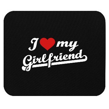 Discover I love my girlfriend Mouse Pads
