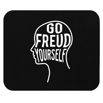Discover Funny Psychologist Gift - Go Freud Yourself Mouse Pads