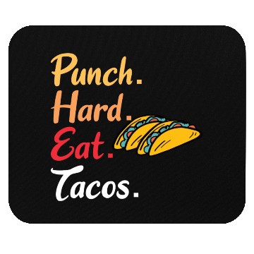 Discover BOXING: Punch Hard Eat Tacos Mouse Pads