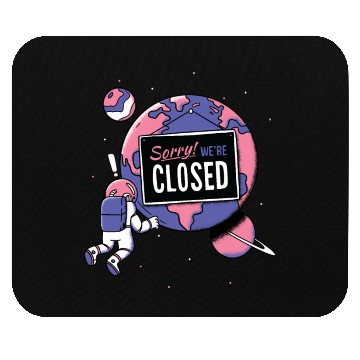Discover Earth Closed Sign Meme Parks Stores Closed Mouse Pads