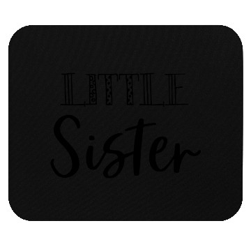 Discover Little Sister Mouse Pads