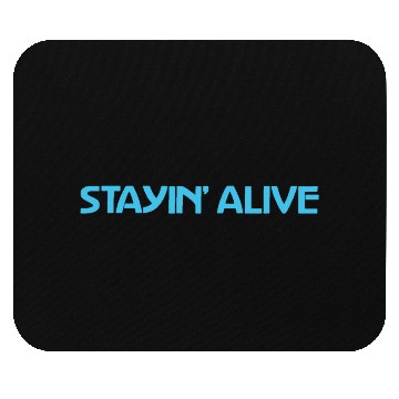 Discover Stayin' Alive Dark Blue Mouse Pads