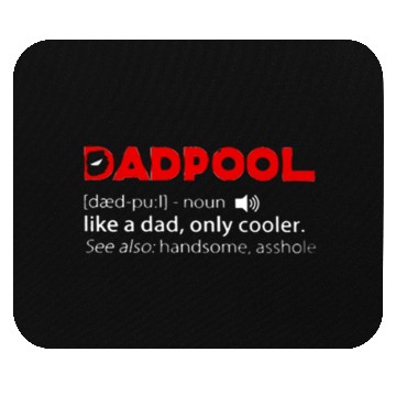 Discover Deadpool dadpool definition meaning like a dad onl Mouse Pads