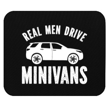 Discover Real Men Drive Minivans Mouse Pads