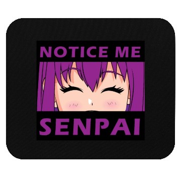 Discover Notice Me Senpai - Japanese anime manga designs Mouse Pads