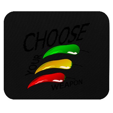 Discover choose your weapon chilli black Mouse Pads