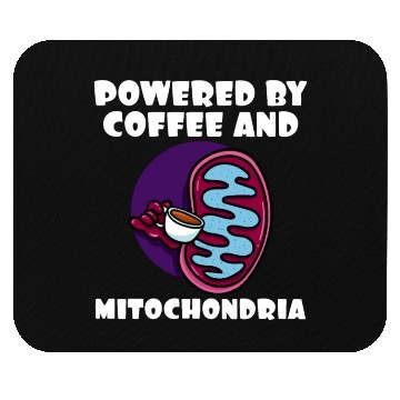 Discover Powered By Coffee And Mitochondria Mouse Pads