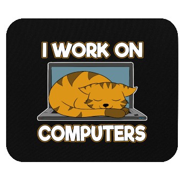 Discover I Work On Computers Gift Coding Mouse Pads For