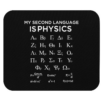 Discover My Second Language Is Physics Funny Physics Mouse Pads