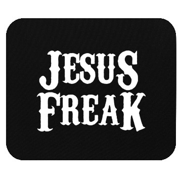 Discover Jesus freak Mouse Pads