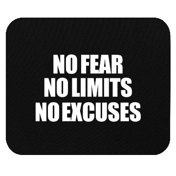 Discover No fear No Limits Mouse Pads