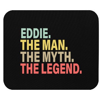 Discover Eddie The Man The Myth The Legend Mouse Pads