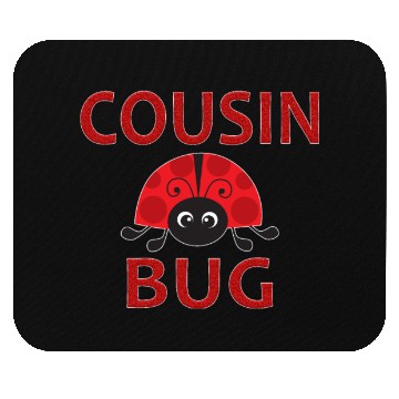 Discover Cousin Bug Funny Ladybug Cousin Mouse Pads
