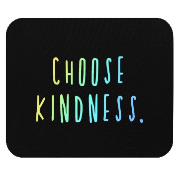 Discover Choose Kindness Cool Colors Ombre Mouse Pads
