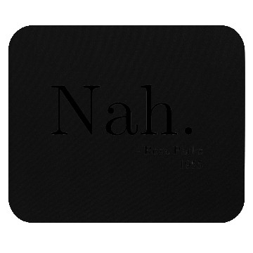 Discover Nah (black) Mouse Pads