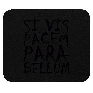 Discover SI VIS PACEM PARA BELLUM Friede Krieg Peace War bl Mouse Pads