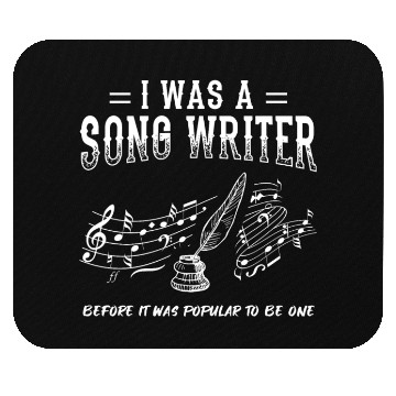 Discover Great Composer Design Quote I Was A Song Writer Mouse Pads