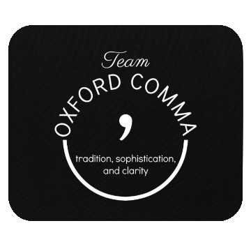Discover Team Oxford Comma Grammar Police Gift Mouse Pads