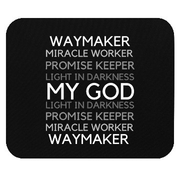 Discover Waymaker Miracle Worker Promise Keeper John 316 Mouse Pads