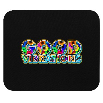 Discover Good Vibrations Good Intentions Mouse Pads
